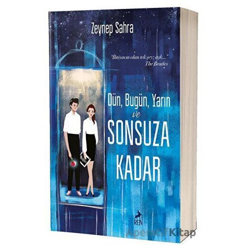 Dün, Bugün, Yarın ve Sonsuza Kadar - Zeynep Sahra - Ren Kitap