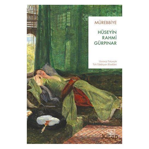 Mürebbiye - Hüseyin Rahmi Gürpınar - İthaki Yayınları