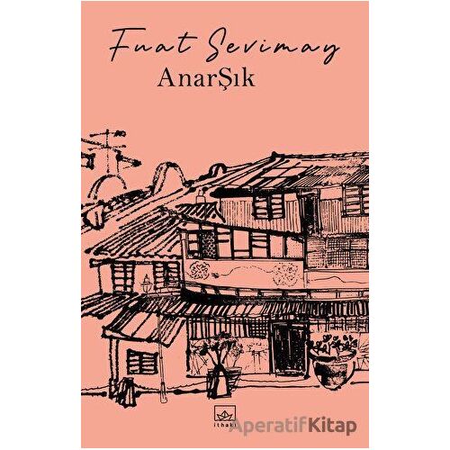 AnarŞık - Fuat Sevimay - İthaki Yayınları