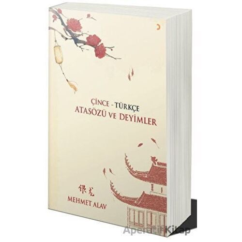 Çince - Türkçe Atasözü ve Deyimler - Mehmet Alav - Cinius Yayınları