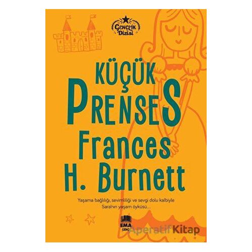 Küçük Prenses - Frances H. Burnett - Ema Genç
