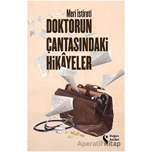 Doktorun Çantasındaki Hikayeler - Meri İstiroti - Doğan Kitap