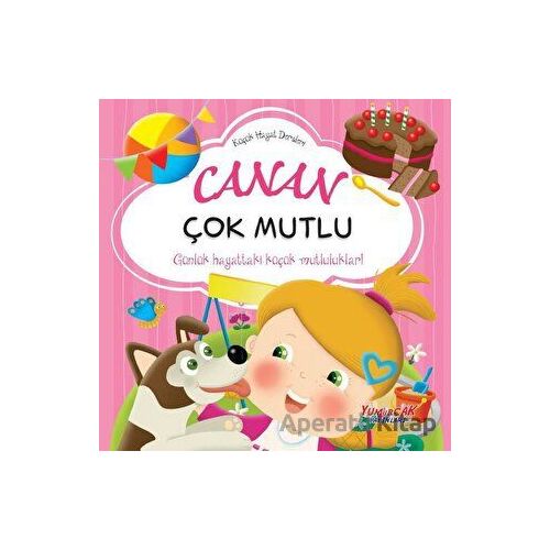 Canan Çok Mutlu - Küçük Hayat Dersleri - Kolektif - Yumurcak Yayınları