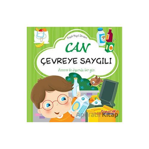 Can Çevreye Saygılı - Kolektif - Yumurcak Yayınları