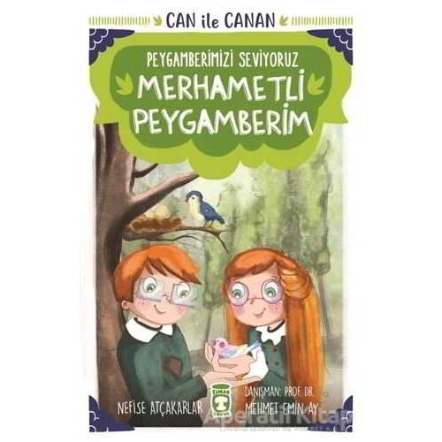 Merhametli Peygamberim - Can İle Canan Peygamberimizi Seviyoruz - Nefise Atçakarlar - Timaş Çocuk