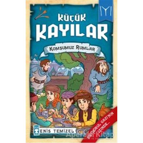 Küçük Kayılar - Komşumuz Rumlar - Enis Temizel - Timaş Çocuk