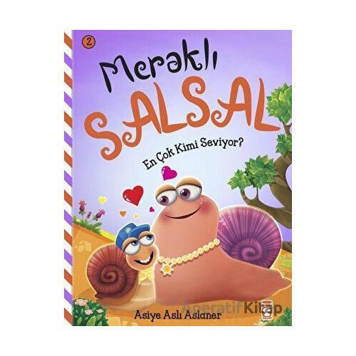 Meraklı Salsal 2: En Çok Kimi Seviyor - Asiye Aslı Aslaner - Timaş Çocuk