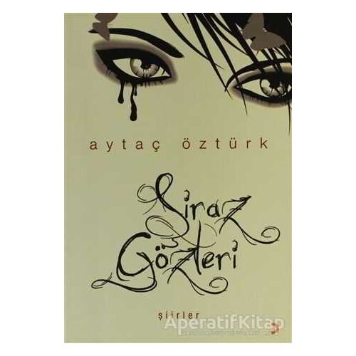 Şiraz Gözleri - Aytaç Öztürk - Cinius Yayınları