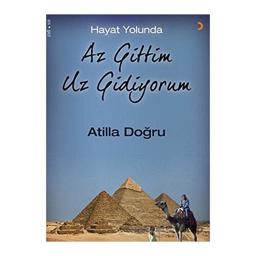 Hayat Yolunda Az Gittim Uz Gidiyorum - Atilla Doğru - Cinius Yayınları