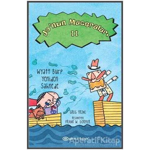 Jo‘nun Maceraları 2 : Wyatt Burp Yeniden Sahnede - Greg Trine - Epsilon Yayınevi