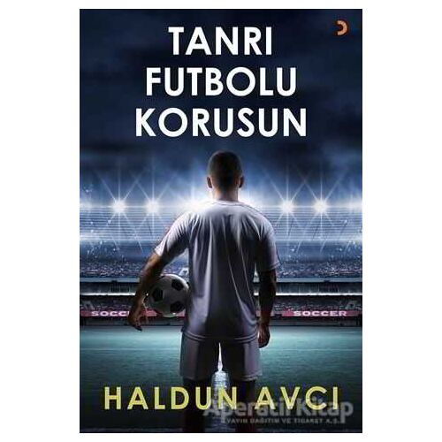 Tanrı Futbolu Korusun - Haldun Avcı - Cinius Yayınları