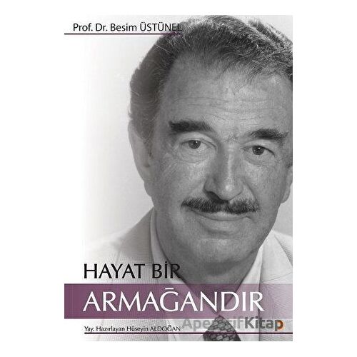 Hayat Bir Armağandır - Hüseyin Aldoğan - Cinius Yayınları