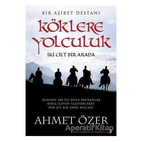 Köklere Yolculuk (2 Cilt Bir Arada) - Ahmet Özer - Cinius Yayınları