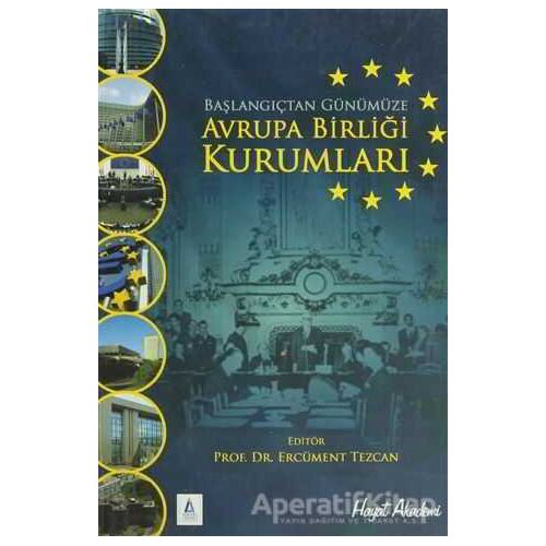 Avrupa Birliği Kurumları - Ercüment Tezcan - Hayat Yayınları