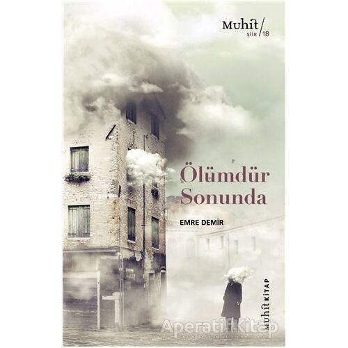 Ölümdür Sonunda - Emre Demir - Muhit Kitap