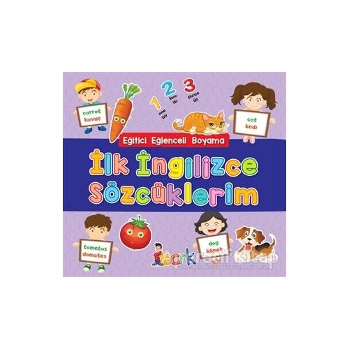 İlk İngilizce Sözcüklerim - Eğitici Eğlenceli Boyama - Kolektif - Bıcırık Yayınları