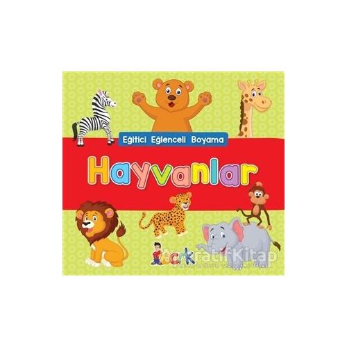 Hayvanlar - Eğitici Eğlenceli Boyama - Kolektif - Bıcırık Yayınları