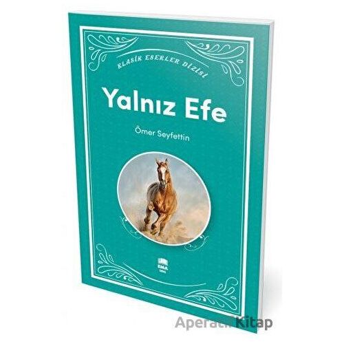 Yalnız Efe - Ömer Seyfettin - Ema Genç