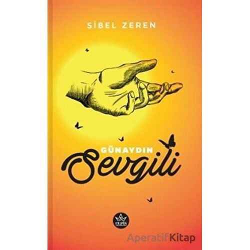 Günaydın Sevgili - Sibel Zeren - Elpis Yayınları