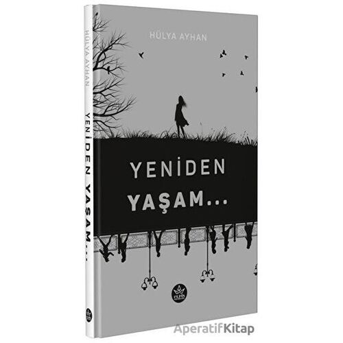 Yeniden Yaşam - Hülya Ayhan - Elpis Yayınları
