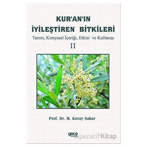 Kuranın İyileştiren Bitkileri Cilt 2 - Koray Sakar - Gece Kitaplığı