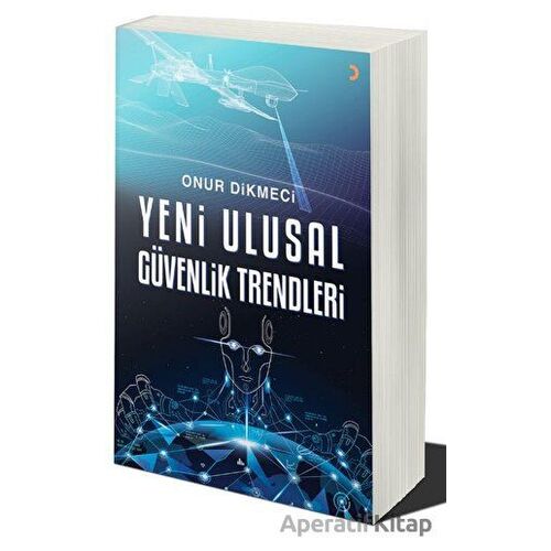 Yeni Ulusal Güvenlik Trendleri - Onur Dikmeci - Cinius Yayınları