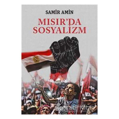 Mısır’da Sosyalizm - Samir Amin - Kaynak Yayınları