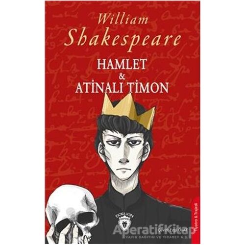 Hamlet ve Atinalı Timon - William Shakespeare - Dorlion Yayınları