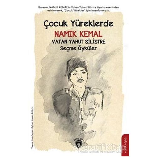 Çocuk Yüreklerde Namık Kemal - Vatan Yahut Silistre - Namık Kemal - Dorlion Yayınları