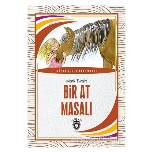 Bir At Masalı - Mark Twain - Dorlion Yayınları