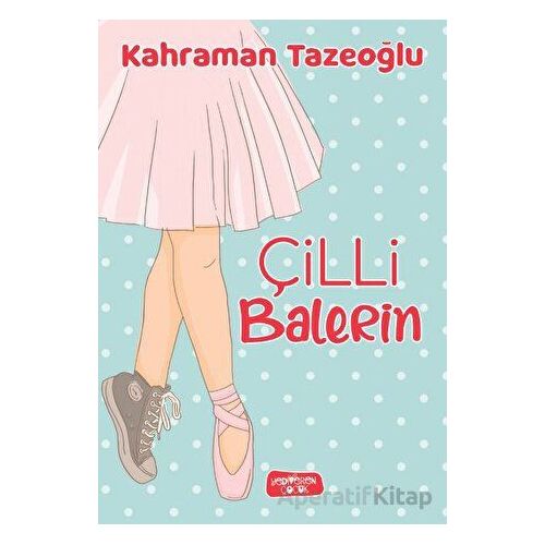 Çilli Balerin - Kahraman Tazeoğlu - Yediveren Çocuk