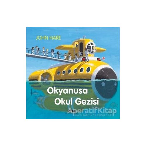 Okyanusa Okul Gezisi - John Hare - Yapı Kredi Yayınları