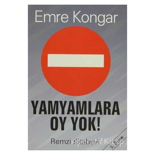 Yamyamlara Oy Yok! - Emre Kongar - Remzi Kitabevi