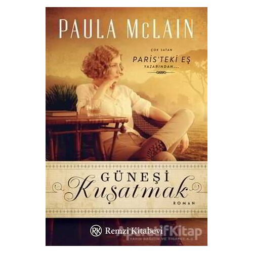 Güneşi Kuşatmak - Paula McLain - Remzi Kitabevi