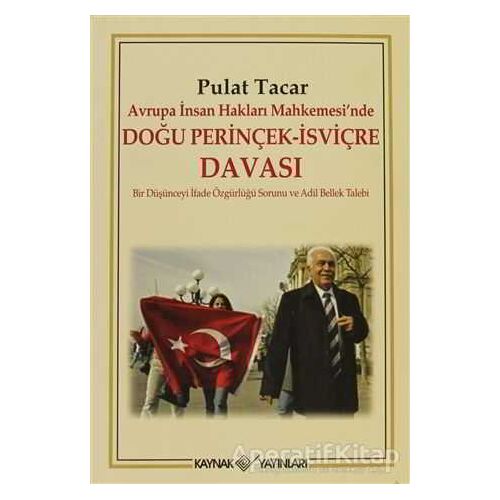 Avrupa İnsan Hakları Mahkemesi’nde Doğu Perinçek - İsviçre Davası - Pulat Tacar - Kaynak Yayınları