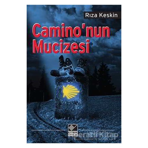 Camino’nun Mucizesi - Rıza Keskin - Kaynak Yayınları