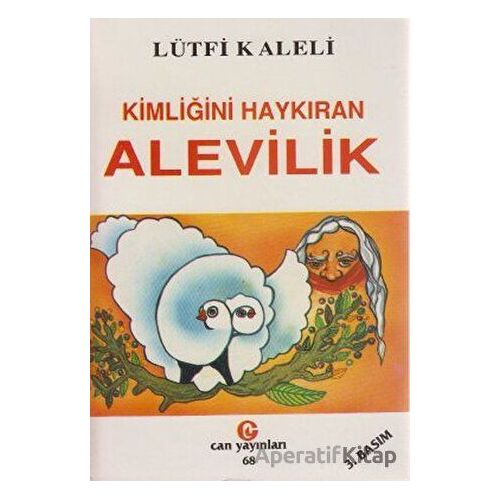 Kimliğini Haykıran Alevilik - Lütfi Kaleli - Can Yayınları (Ali Adil Atalay)