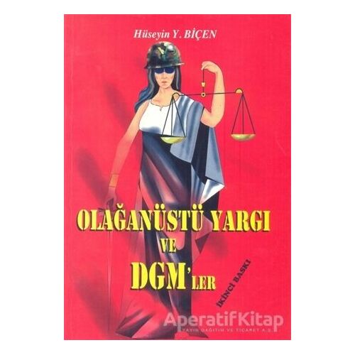 Olağanüstü Yargı ve DGM’ler - Hüseyin Yüksel Biçen - Can Yayınları (Ali Adil Atalay)