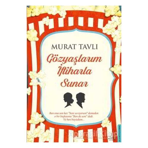 Gözyaşlarım İftiharla Sunar - Murat Tavlı - Destek Yayınları