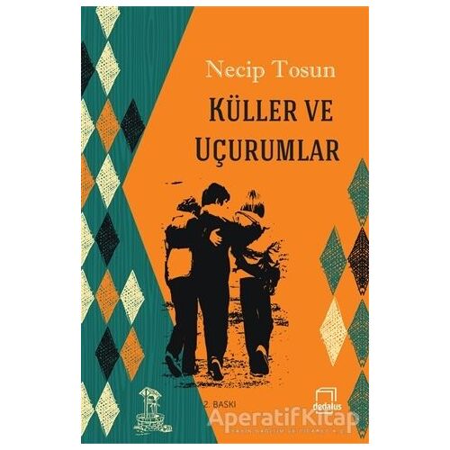 Küller ve Uçurumlar - Necip Tosun - Dedalus Kitap