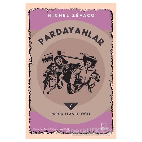 Pardayanlar 7 - Pardaillanın Oğlu - Michel Zevaco - Dedalus Kitap