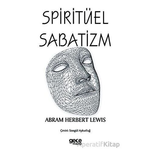 Spiritüel Sabatizm - Abram Herbert Lewis - Gece Kitaplığı