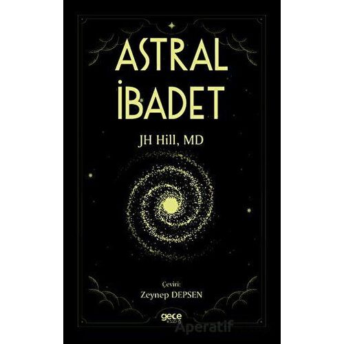 Astral İbadet - JH Hill - Gece Kitaplığı