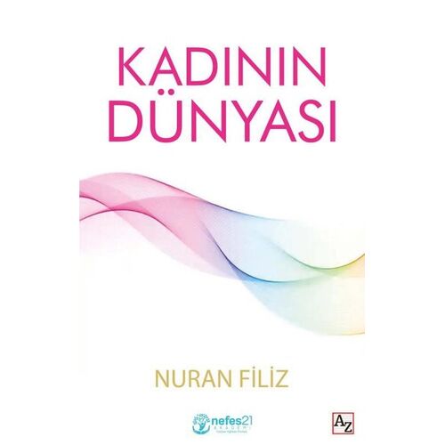 Kadının Dünyası - Nuran Filiz - Az Kitap