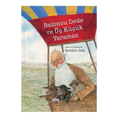 Baloncu Dede ve Üç Küçük Yaramaz - Feridun Oral - Yapı Kredi Yayınları