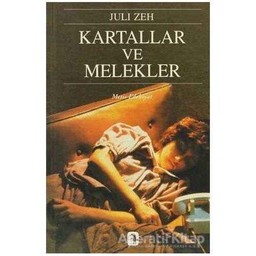 Kartallar ve Melekler - Juli Zeh - Metis Yayınları