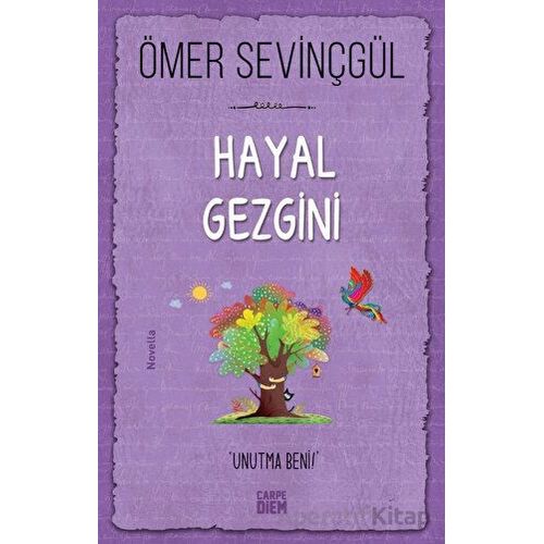 Hayal Gezgini - Ömer Sevinçgül - Carpe Diem Kitapları