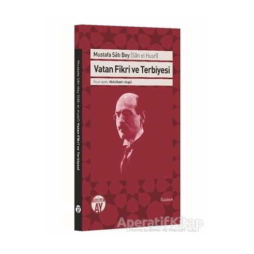 Vatan Fikri ve Terbiyesi - Mustafa Satı Bey - Büyüyen Ay Yayınları