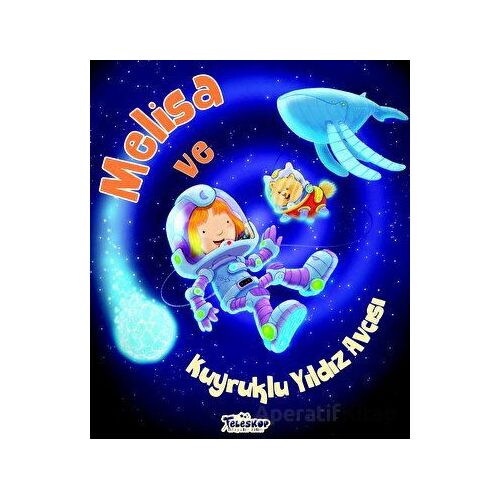 Melisa Ve Kuyruklu Yıldız Avcısı - Heidi Howarth - Teleskop Popüler Bilim