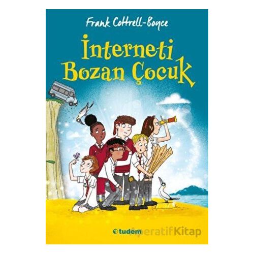 İnterneti Bozan Çocuk - Frank Cottrell Boyce - Tudem Yayınları